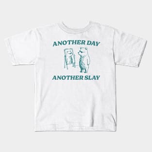 Another Day Another Slay Graphic T-Shirt, Retro Unisex Adult T Shirt, Funny Bear T Shirt, Meme Kids T-Shirt